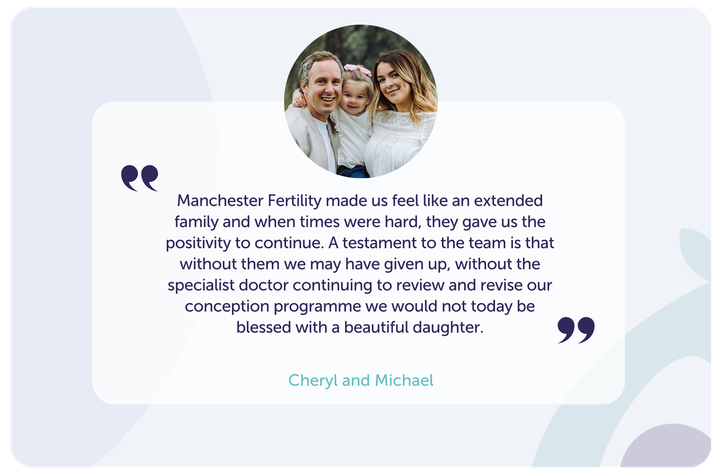 Transfer your care to Manchester Fertility - Patient quote